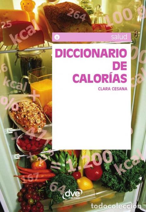 Libri: Diccionario de calor&iacute;as - Valores nutricionales esenciales - Clara Cesana