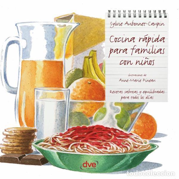 B&uuml;cher: Cocina r&aacute;pida para familias con ni&ntilde;os - Anne-Marie Pineau,Sylvie Aubonnet-Caupin