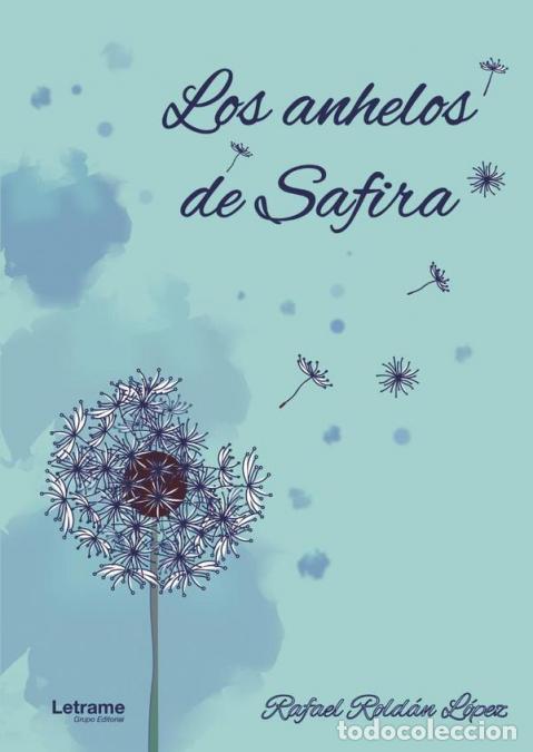 B&uuml;cher: Los anhelos de Safira - Rafael Rold&aacute;n L&oacute;pez