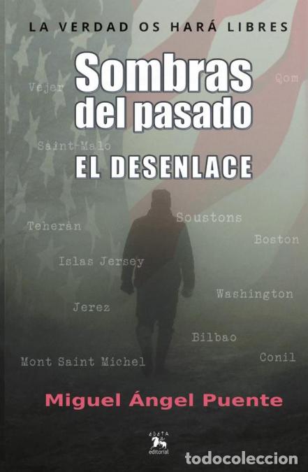 B&uuml;cher: Sombras del pasado. El desenlace - Miguel &Aacute;ngel PUENTE