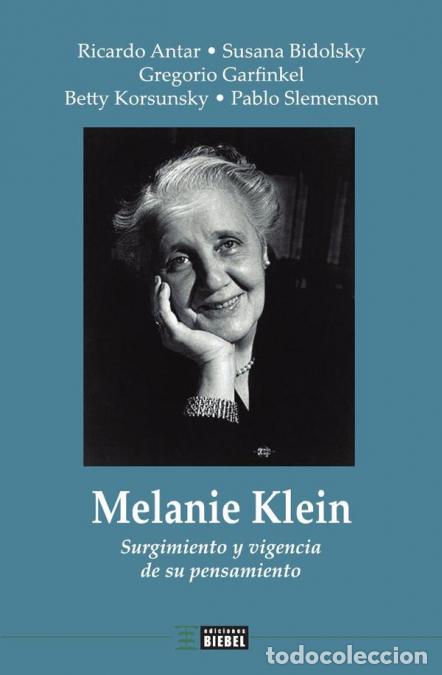 B&uuml;cher: Melanie Klein - Surgimiento y vigencia de su pensamiento - Pablo Dar&iacute;o Slemenson,Gregorio MGarfinke