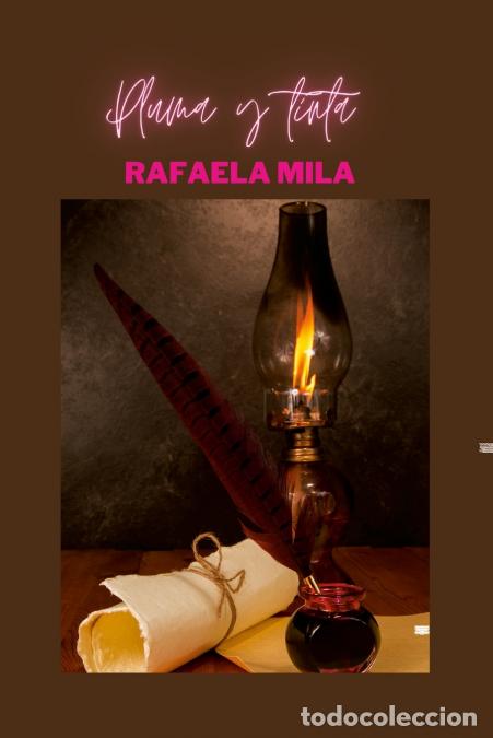 Libri: Pluma y tinta - Rafaela Mila