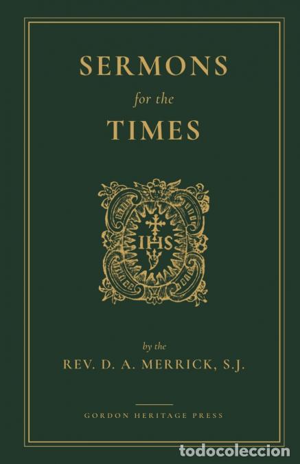 books: Sermons for the Times - Delivered in St. Francis Xavier?s Church, New York, 1870-?71 - Rev. D. A. Me