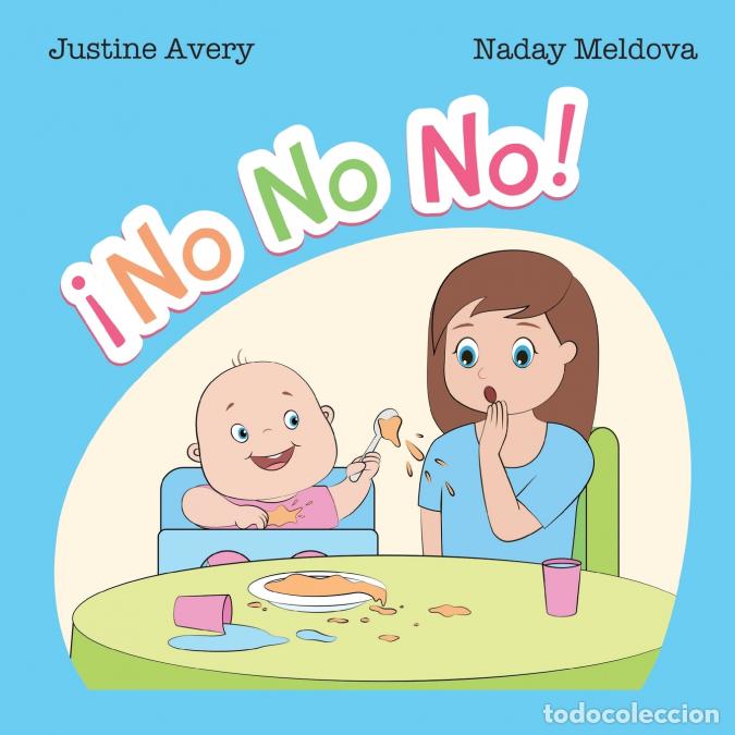 Livros: &iexcl;No No No! - Justine Avery,Naday Meldova