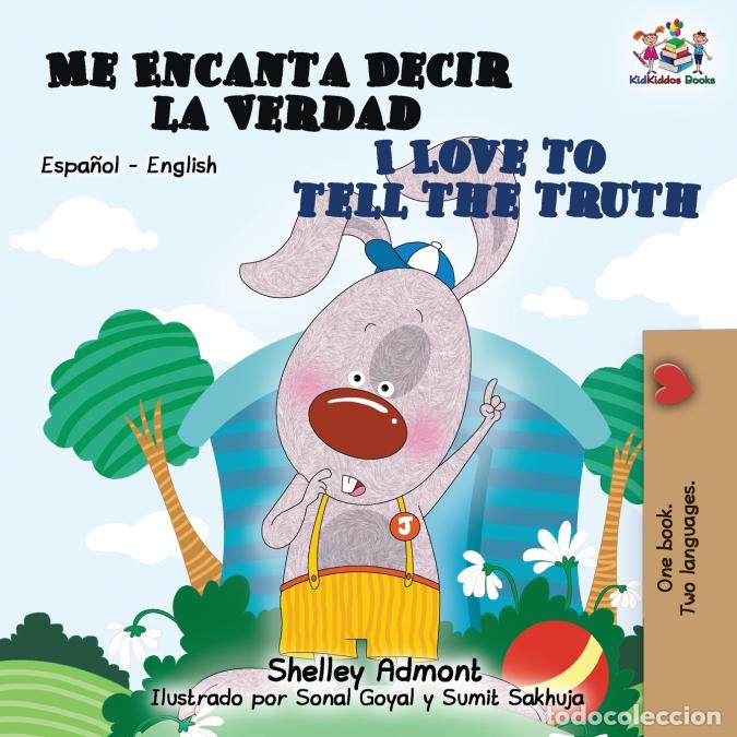 Libri: Me Encanta Decir la Verdad I Love to Tell the Truth - Spanish English - Shelley Admont,KidKiddos Boo