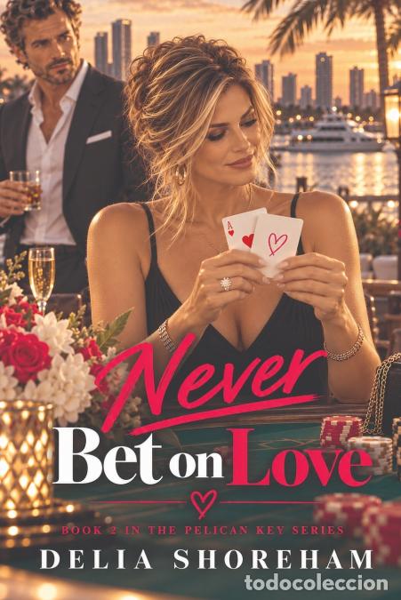 Libri: Never Bet on Love - Delia Shoreham