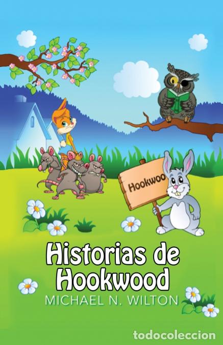 Libri: Historias de Hookwood - Michael NWilton,Ainhoa Mu&ntilde;oz,Michael N. Wilton