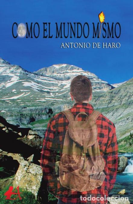 Libri: Como el mundo mismo - Antonio De Haro P&eacute;rez