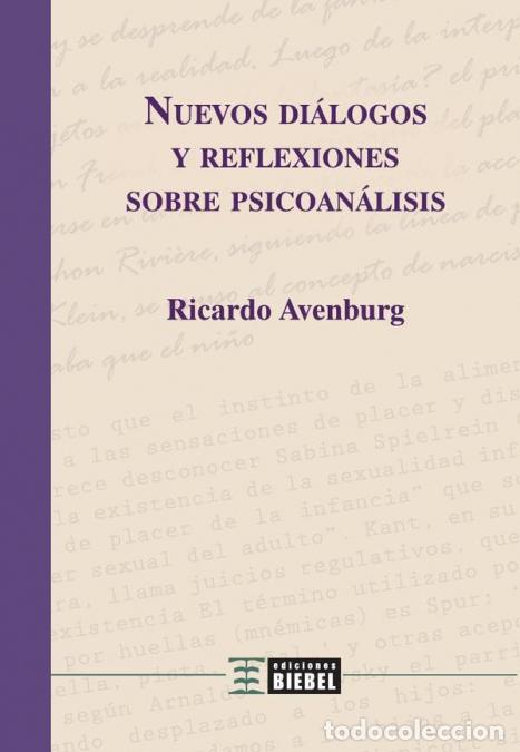 Libri: Nuevos di&aacute;logos y reflexiones sobre psicoan&aacute;lisis - Ricardo Avenburg