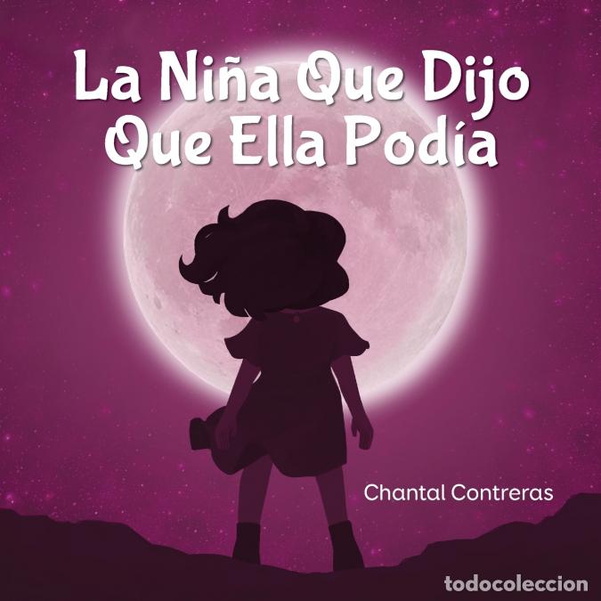Libri: La Ni&ntilde;a Que Dijo Que Ella Pod&iacute;a - Anne Potter,Chantal Contreras