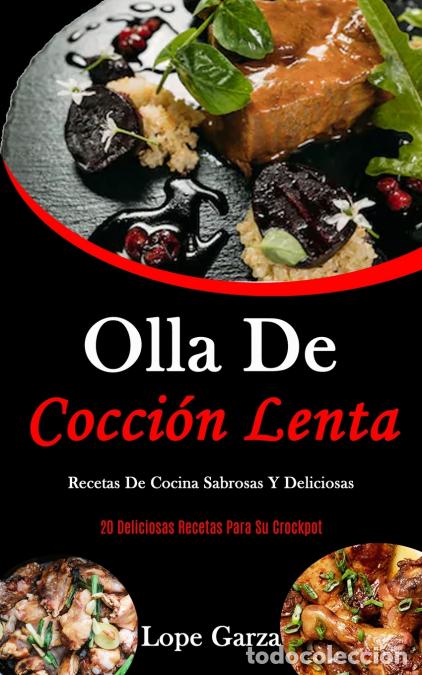 Libri: Olla De Cocci&oacute;n Lenta - Recetas de cocina sabrosas y deliciosas (20 Deliciosas recetas para su crock