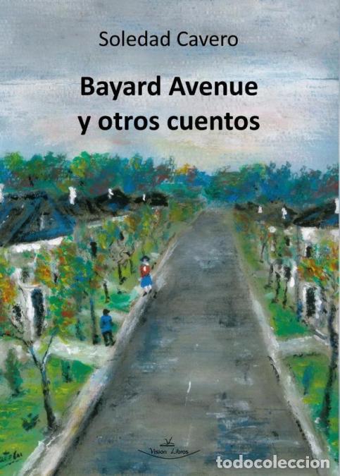 Libri: Bayard Avenue y otros cuentos - Soledad Cavero