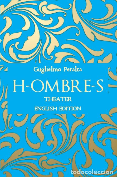Libri: H-ombre-S. English Edition - Guglielmo Peralta