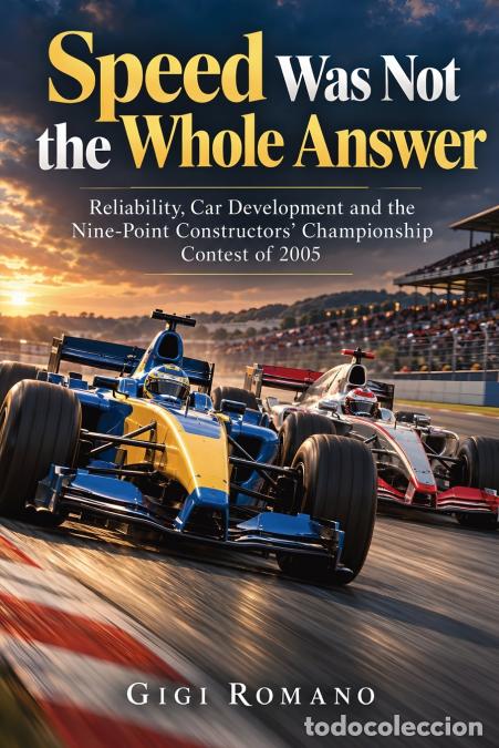 Libri: Speed Was Not the Whole Answer - Reliability, Car Development and the Nine-Point Constructors? Champ