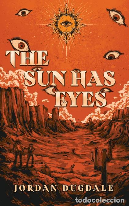 Libri: The Sun Has Eyes - Jordan Dugdale