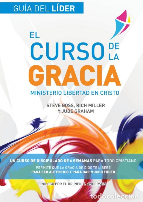 Libros: El Curso de la Gracia - L&iacute;der - Curso de la Gracia: Gu&iacute;a del L&iacute;der - Steve Goss,Rich Miller,Jude Gra