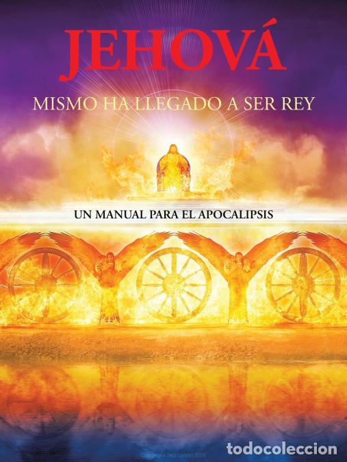 Livres: Jehov&aacute; Mismo Ha Llegado a Ser Rey - Un Manual Para El Apocalipsis - Robert King