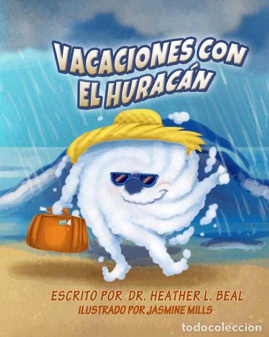 Libros: Vacaciones con el Hurac&aacute;n (Spanish Edition) - Un libro de preparaci&oacute;n sobre huracanes - Heather L Be