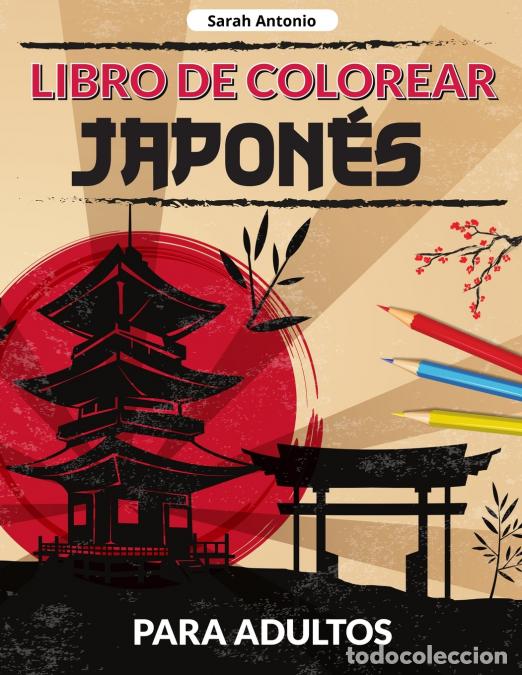B&uuml;cher: Libro de colorear japon&eacute;s para adultos - Un libro para colorear de dise&ntilde;os japoneses, P&aacute;ginas japone