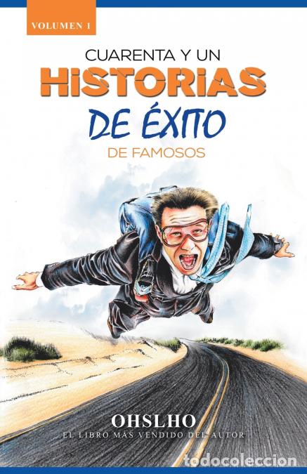 Libri: Cuarenta Y Un Historias De &Eacute;xito De Famosos - El Libro M&aacute;s Vendido Del Autor - Ohslho