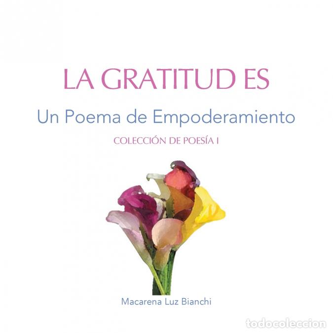 books: La Gratitud Es - Un Poema de Empoderamiento - Macarena luz Bianchi