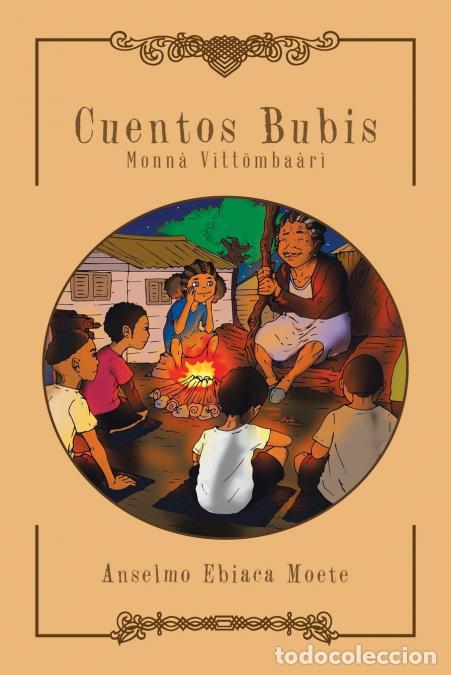 Libri: Cuentos Bubis - Monn&agrave; V&igrave;tt&ouml;mba&agrave;r&igrave; - Anselmo Ebiaca Moete
