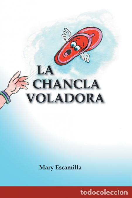 Libri: La Chancla Voladora - Mary Escamilla