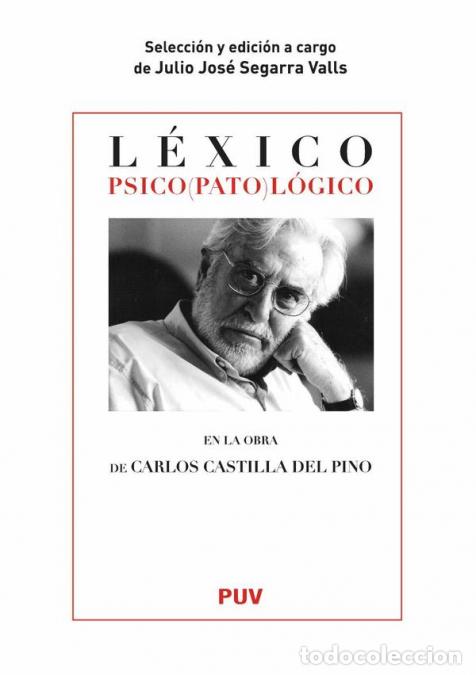 Libri: L&eacute;xico psico(pato)l&oacute;gico - En la obra de Carlos Castilla del Pino - Julio Jos&eacute; Segarra Valls