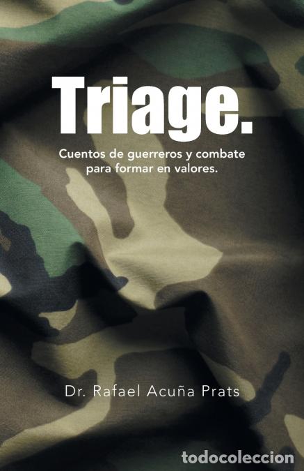 books: Triage. - Cuentos De Guerreros Y Combate Para Formar En Valores. - DrRafael Acu&ntilde;a Prats,Dr. Rafael A