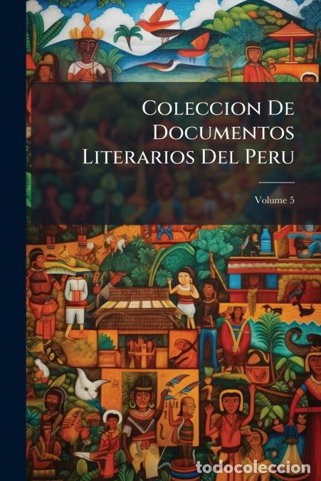 Libros: Coleccion De Documentos Literarios Del Peru; Volume 5 - Anonymous - Foto 1