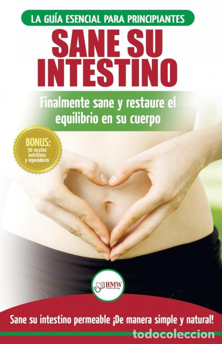 books: Sane su intestino - restaure naturalmente el equilibrio en su cuerpo. Dieta: gu&iacute;a definitiva para sa