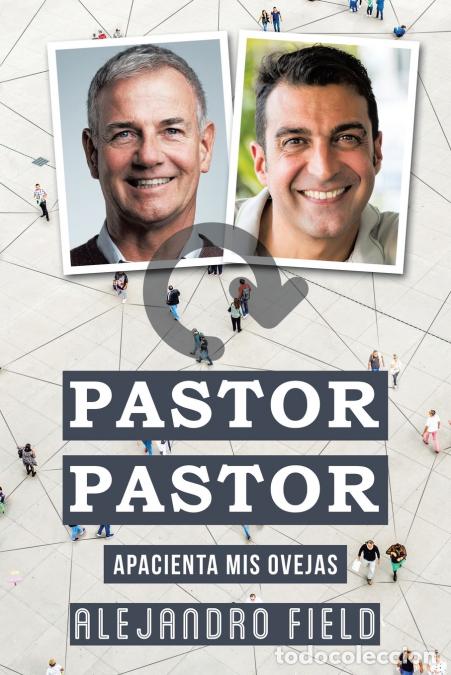Libri: Pastor Pastor - Apacienta Mis Ovejas - Alejandro Field