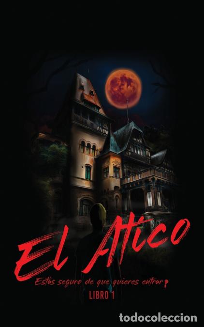 Livros: El Atico - Esta?s seguro de que quieres entrar? - Mavis Sybil