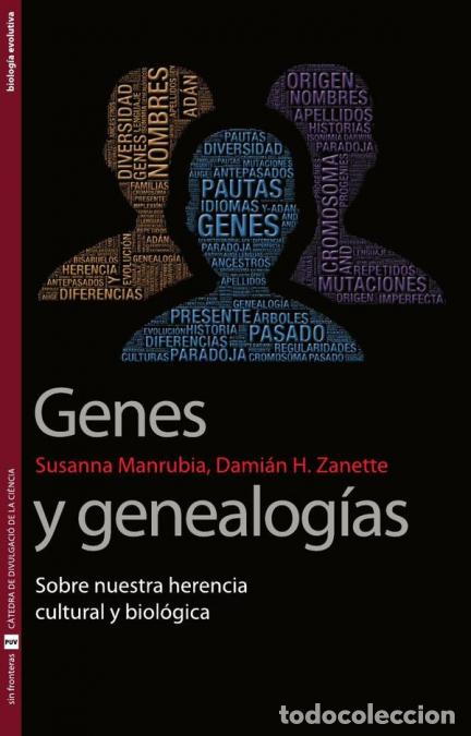 B&uuml;cher: Genes y genealog&iacute;as - Sobre nuestra herencia cultural y biol&oacute;gica - Susana Manrubia,Dami&aacute;n HZanette,