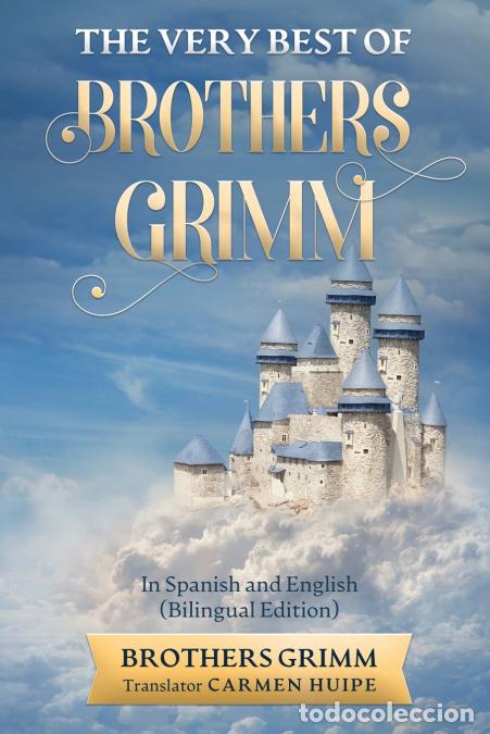Libri: The Very Best of Brothers Grimm In Spanish and English (Translated) - Brothers Grimm,Carmen Huipe
