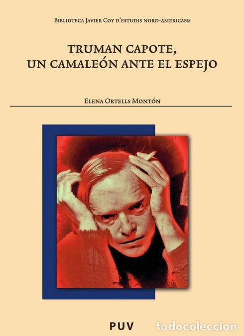 Libri: Truman Capote, un camale&oacute;n ante el espejo - Elena Ortells Mont&oacute;n
