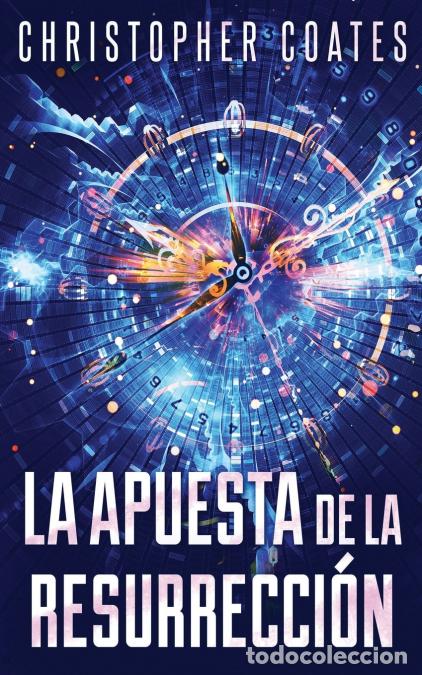 Libri: La Apuesta de la Resurrecci&oacute;n - Christopher Coates,Nerio Bracho