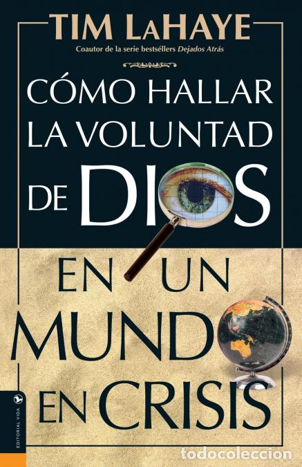 Livros: La C Mo Hallar La Voluntad de Dios = Finding the Will of God in a Crazy Mixed Up World = Finding the