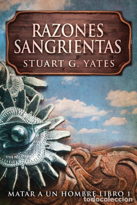 Libri: Razones Sangrientas - Stuart GYates,Nerio Bracho,Stuart G. Yates