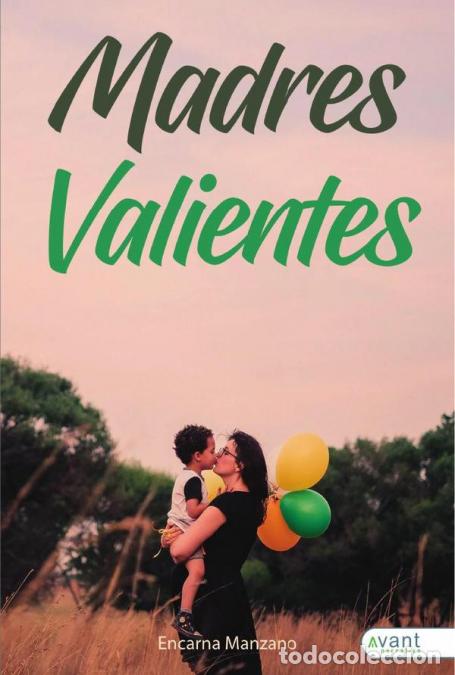 Libri: Madres valientes - Encarna Manzano