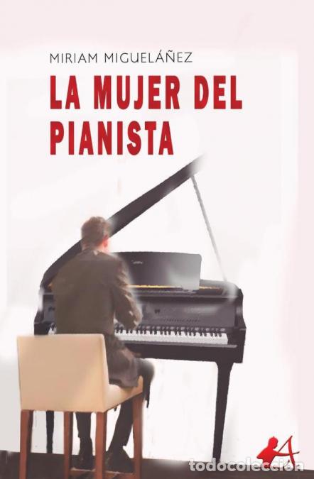 B&uuml;cher: La mujer del pianista - Miriam Miguel&aacute;&ntilde;ez