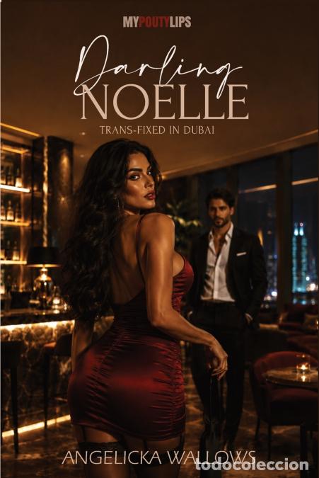 B&uuml;cher: Darling Noelle - Trans-fixed in Dubai - Angelicka Wallows