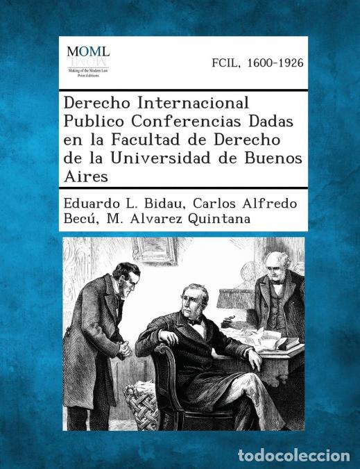 B&uuml;cher: Derecho Internacional Publico Conferencias Dadas En La Facultad de Derecho de La Universidad de Buen