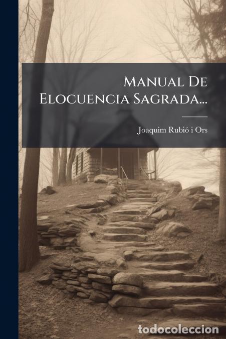 books: Manual De Elocuencia Sagrada... - Joaquim Rubi&oacute; i Ors