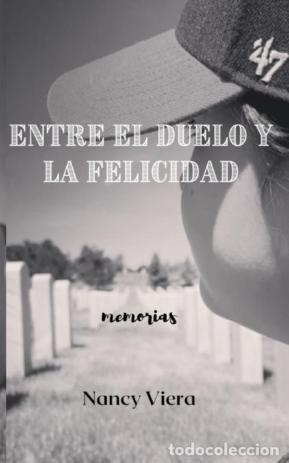 B&uuml;cher: Entre el Duelo y la Felicidad - Nancy Viera