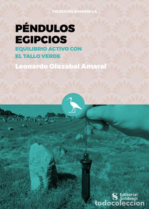 Livres: P&eacute;ndulos egipcios - Equilibrio activo con el tallo verde - Leonardo Olazabal Amaral