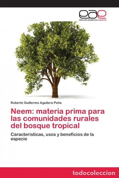 Livres: Neem - materia prima para las comunidades rurales del bosque tropical - Roberto Guillermo Aguilera P