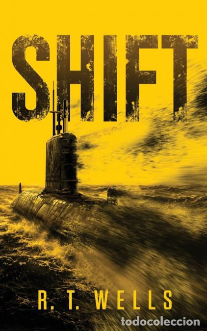 Libros: SHIFT - R.T. Wells - Foto 1