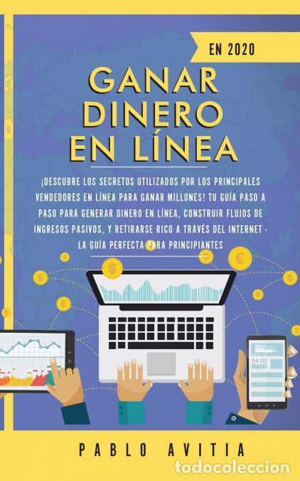 B&uuml;cher: Ganar dinero en l&iacute;nea en 2020 - &iexcl;Descubre los secretos utilizados por los principales vendedores en