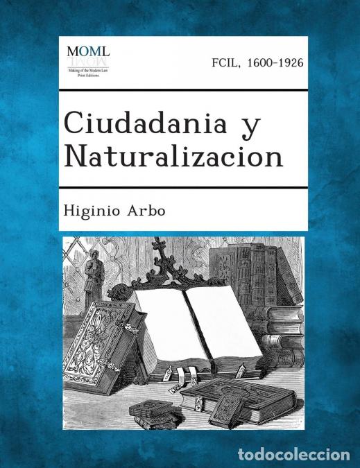 B&uuml;cher: Ciudadania y Naturalizacion - Higinio Arbo
